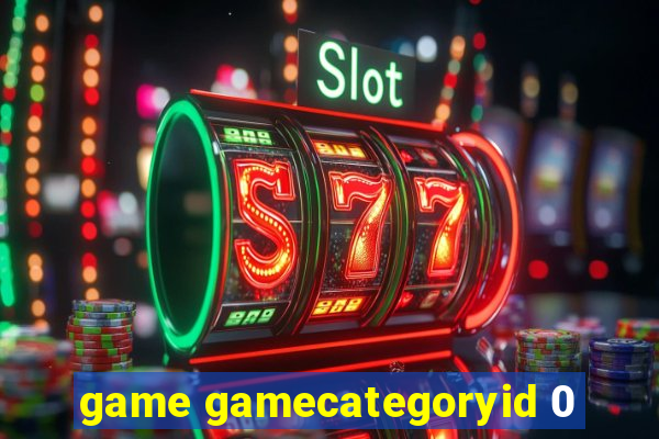 game gamecategoryid 0